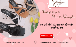 Bật mí xưởng bỏ sỉ giày dép giá rẻ uy tín tại Đồng Nai