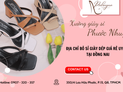 Bật mí xưởng bỏ sỉ giày dép giá rẻ uy tín tại Đồng Nai