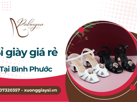 Săn lùng địa chỉ bỏ sỉ giày giá rẻ, hàng chất lượng tại Bình Phước